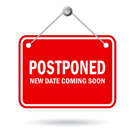 1,376 Postponed Stock Illustrations, Cliparts and Royalty Free Postponed  Vectors