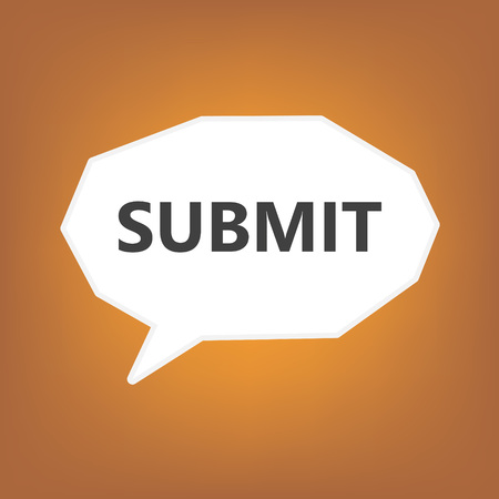 Submit written on speech bubble vector illustration Vector Illustration