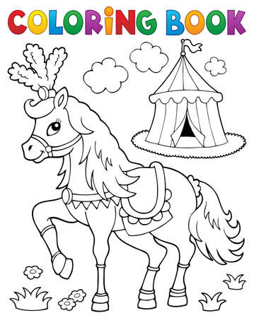 Coloring Book Horse Near Circus Theme 2 - Eps10 Vector Illustration ... Coloring Book Horse Near Circus Theme 2 - Eps10 Vector Illustration ...