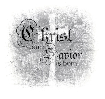 grunge christmas card with the words christ our savior is born words for christmas card
