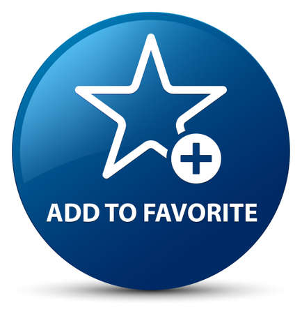 Add to favorite isolated on blue round button abstract illustration Фото со стока