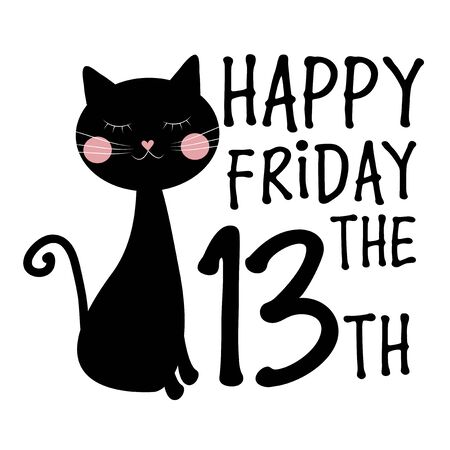 Happy friday the 13th, text with black cat, on white background. good for greeting card, poster, banner, texile print and gift design. Vector Illustration