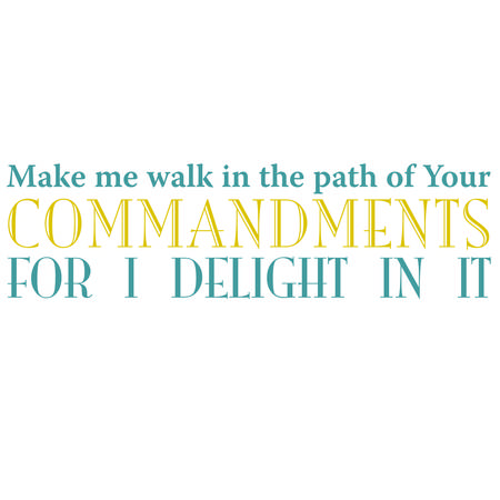 Make Me Walk in Your Commandments Inspirational Scripture typography