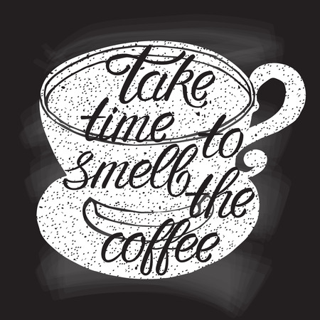手のコーヒー カップ シルエットの描画ベクトル イラストとフレーズ コーヒーのにおいに時間がかかる 黒板効果タイポグラフィ レタリング ポスターやポストカード のイラスト素材 ベクタ Image