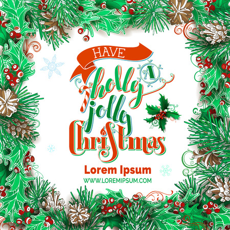 have a holly jolly christmas vector festive frame holly berries pine branches and - Have A Holly Jolly Christmas have a holly jolly christmas vector festive frame holly berries pine branches and - Have A Holly Jolly Christmas