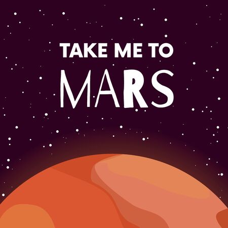 Mars red planet poster with quote take me to mars solar system astronomy space mission drawing in cartoon flat style Stock Photo