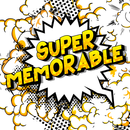 Super memorable - vector illustrated comic book style phrase on abstract background. Super memorable - vector illustrated comic book style phrase on abstract background.