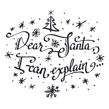 親愛なるサンタ 私を説明することができます 白い背景で隔離の手レタリング引用 クリスマス カード ポスター サンタ クロースへの手紙 のイラスト素材 ベクタ Image 48557146