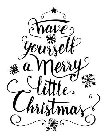 have yourself a merry little christmas calligraphy handwritten quote isolated on white background for greeting - Have Yourself A Merry Little Christmas have yourself a merry little christmas calligraphy handwritten quote isolated on white background for greeting - Have Yourself A Merry Little Christmas
