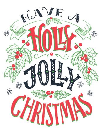 have a holly jolly christmas vintage hand lettering isolated on white holiday typography poster - Have A Holly Jolly Christmas have a holly jolly christmas vintage hand lettering isolated on white holiday typography poster - Have A Holly Jolly Christmas