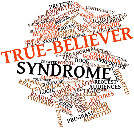 True-Believer Syndrome, Gerçek Mümin Sendromu