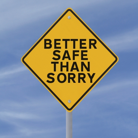 it s better to be safe than sorry Find out the definition of the phrase 'better safe than sorry', its origin and how to use it in a sentence. it s better to be safe than sorry Find out the definition of the phrase 'better safe than sorry', its origin and how to use it in a sentence.