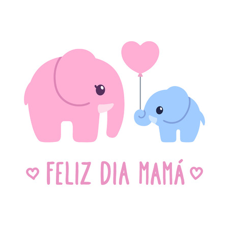 Feliz Dia Mama, Spanish for Happy Mother's Day. Cute cartoon greeting card, baby elephant gift to elephant mom. Adorable hand dawn illustration. Illustration