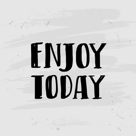 トレンディなレタリング ポスター 手描きの書道 コンセプト手書きポスター 今日を楽しむ クリエイティブ グラフィック テンプレート ブラシ フォント インスピレーション引用符のイラスト素材 ベクタ Image